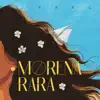 Morena Rara
