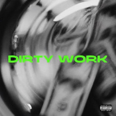 Dirty Work (feat. Kato On the Track, Zo-G & Mike Brunch) - Single