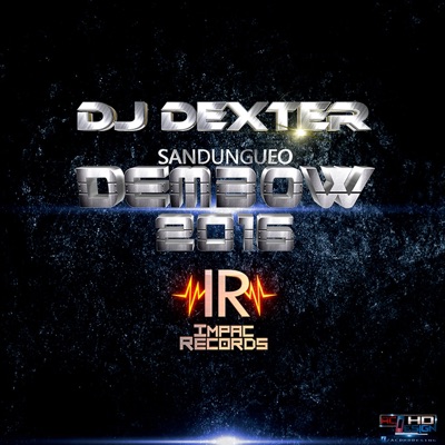 Dembow 2016 (Sandungueo) (feat. DJ Dexter Rodriguez) - Single