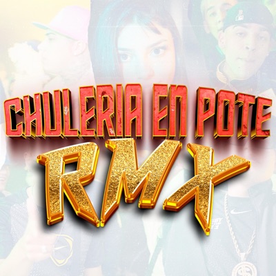 Chulería en Pote RMX (feat. El Rossani, Nicky HG & Alan Torres) - Single