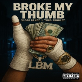 Broke my thumb (feat. Yung Skooley) [remix] Slogo Bandz