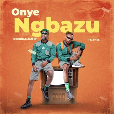 Onye ngbazu (feat. Originalman SF) - Single