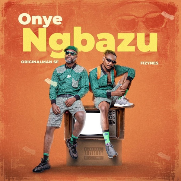 Onye ngbazu (feat. Originalman SF)