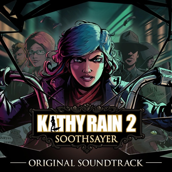 Kathy Rain 2: Soothsayer(Original Game Soundtrack)
