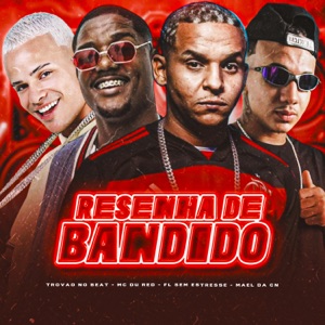 Resenha de Bandido (feat. Trovão no Beat)