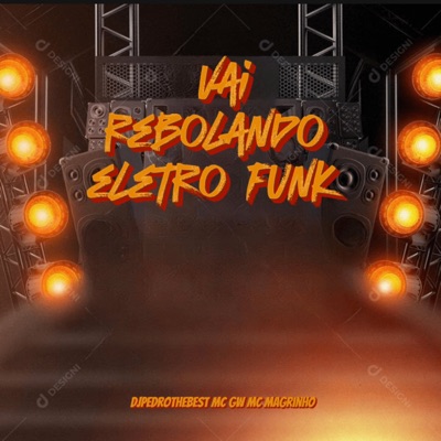 Vai Rebolando (Eletrofunk) - Single