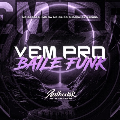 Vem pro Baile Funk (feat. MC GW & Mc Gil do Andaraí) - Single