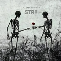 STAY - Single - Master Kennedy