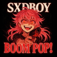BOOM POP! - Single - SxdBoy