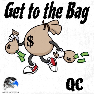 Get to the Bag (feat. QC) - Single
