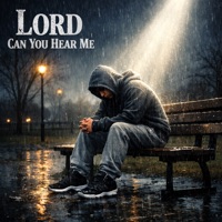 Lord Can You Hear Me - Single - J-Krazz