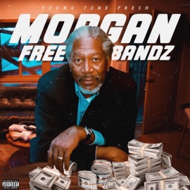 Morgan FreeBandz Young Tone Fresh
