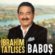 İbrahim Tatlıses - Baboş