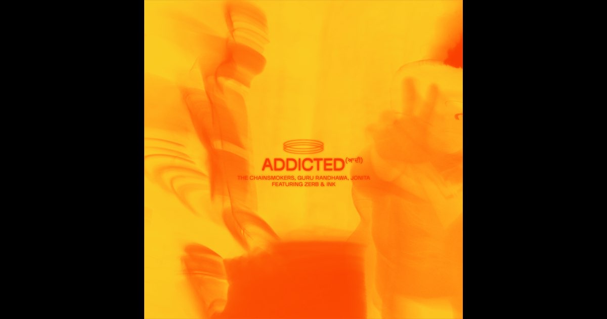 Addicted (feat. ZERB & Ink) - Single - Album by The Chainsmokers