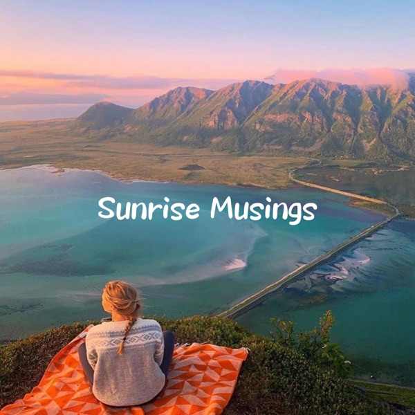 Sunrise Musings