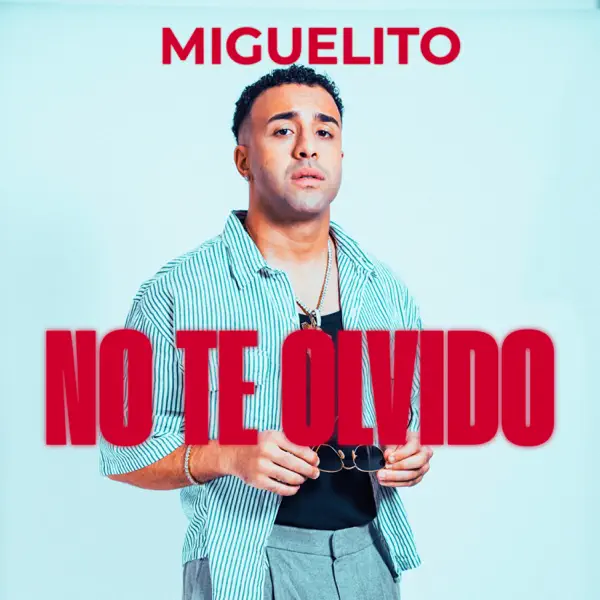 Miguelito — No Te Olvido