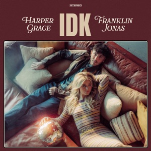 Harper Grace & Franklin Jonas - Idk - Line Dance Musik