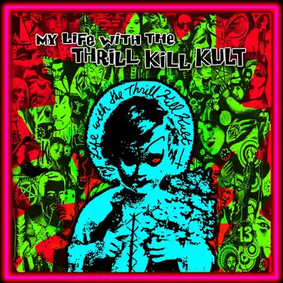 Listen to Self Titled by My Life With the Thrill Kill Kult