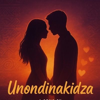 Unondinakidza - Single