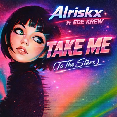 Take Me(to The Stars) [feat. Ede Krew] - Single