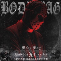 BODY BAG! (Vocal Edit) - Single - Rakdos, $HEEPDAH$LEEPER & Prexcher