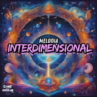 Melodia Interdimensional (feat. MC Maya & Game Records) - Single