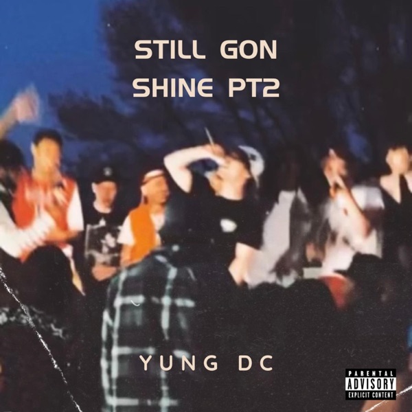 STILL GON SHINE PT2