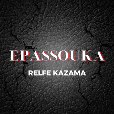 Relfe Kazama - Epassouka