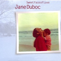Sweet Face Of Love - Jane Duboc