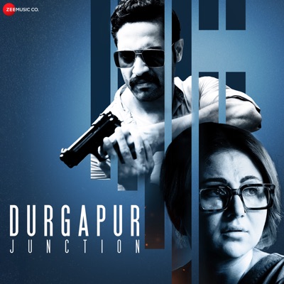 Durgapur Junction (Original Motion Picture Soundtrack) - EP
