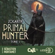 Primal Hunter - Tome 1 (version française) - Zogarth