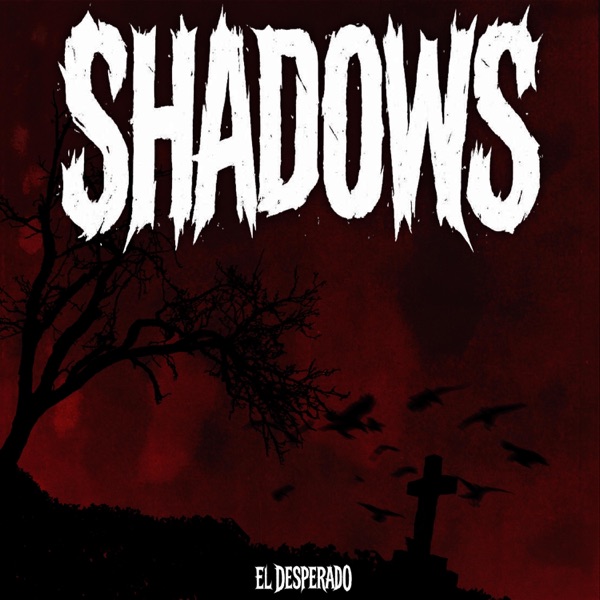 SHADOWS
