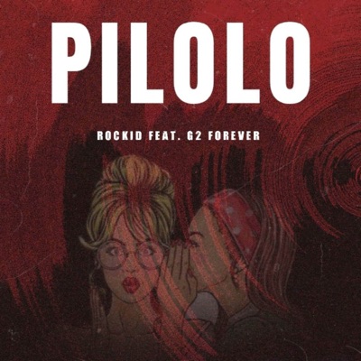 Pilolo (feat. G2 Forever) - Single