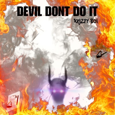 DEVIL DONT DO IT - Single