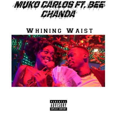 Whining Waist (feat. Bee Chanda) - Single