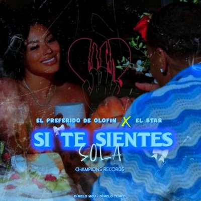 Si Te Siente Sola (feat. El Star) - Single