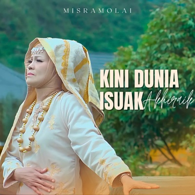 Kini Dunia Isuak Akhiraik - Single