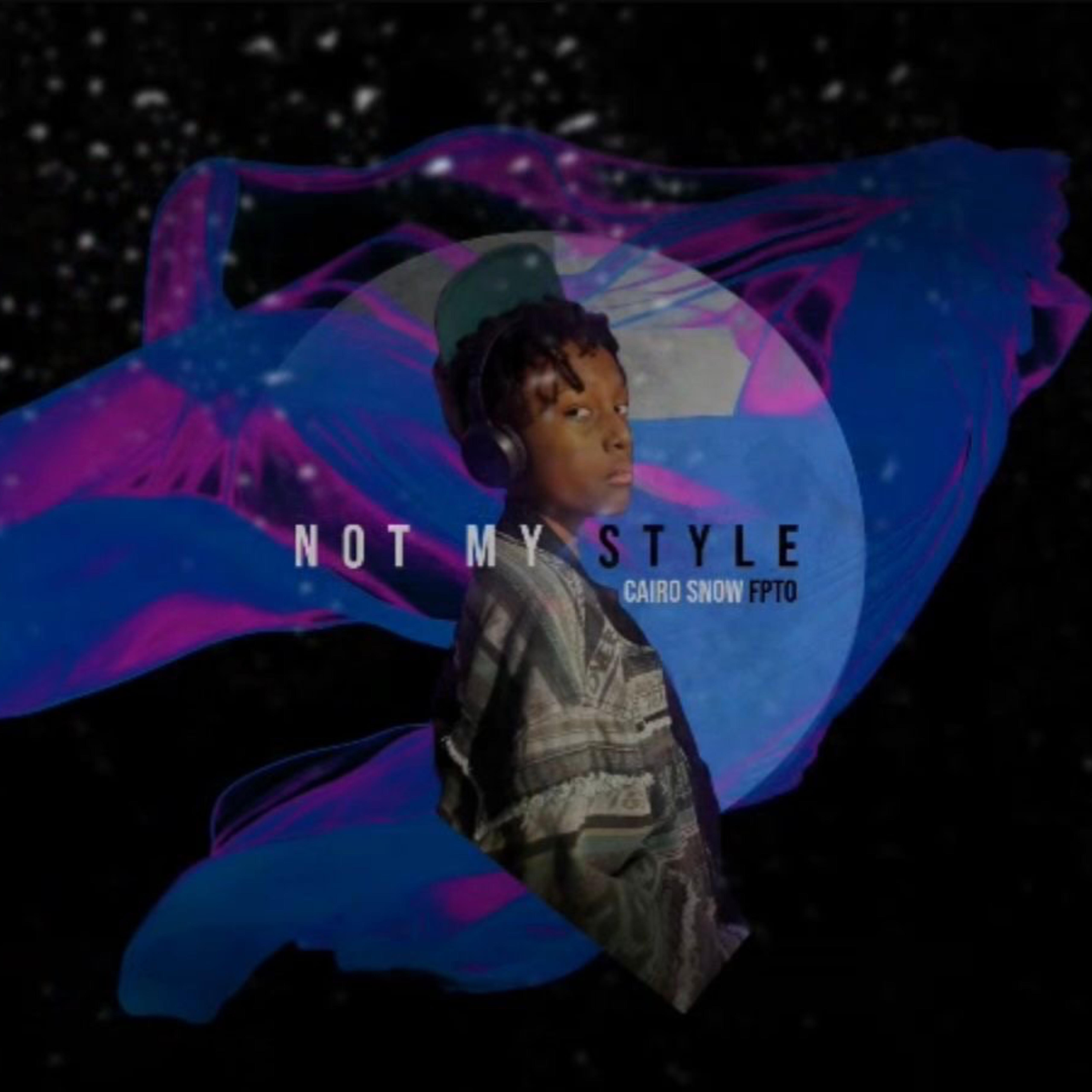 Cairo Snow FPTO - Not My Style