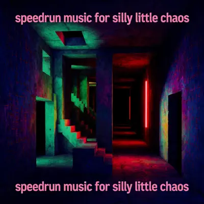 Listen to speedrun music for silly little chaos by DJ Ois