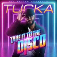 Take It to the Disco - Single - Tucka
