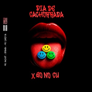 Dia de Cachorrada X Só no Cu