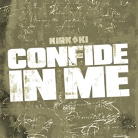 Confide In Me - Single - Kirk $ki