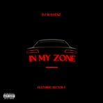 In My Zone (feat. Sector 3) - Single