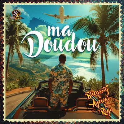 Song - Ma Doudou - Blicassty, Ayewai & Régi