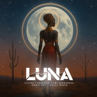 Luna - Single - Victor Cardenas, Fabi Hernandez, Konig Pry & Anlly Marín