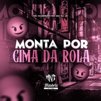 Monta por Cima da Rola (feat. Mc Magrinho & MC GW) - Single - Dj Jd