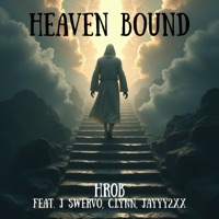 HEAVEN B0UND (feat. J Swervo, C.LYNN & Jayyy2xx) - Single - HR0B