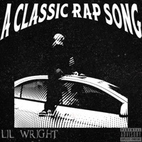 A Classic Rap Song - Single - Lil Wright