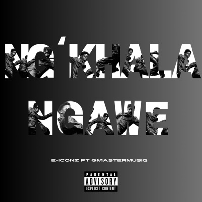 Ng'khala ngawe (feat. GMasterMusiq) - Single