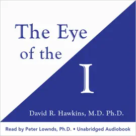 The Eye of the I: From Which Nothing is Hidden (Unabridged)